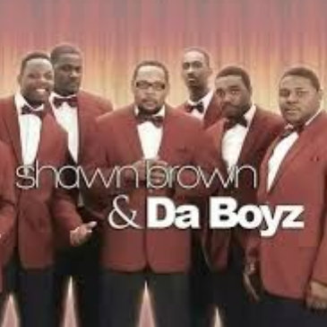 Shawn Brown And Da Boyz