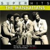 Super Hits – The Manhattans