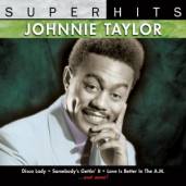 Johnnie Taylor – Super Hits