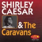 Shirley Caesar & The Caravans