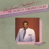 James Cleveland Sings with The World’s Greatest Choirs 25th Anniversary Album
