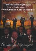 Not Until He Calls Me Home – DVD