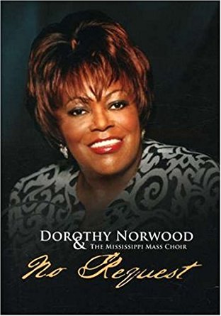 Dorothy Norwood “No Request”