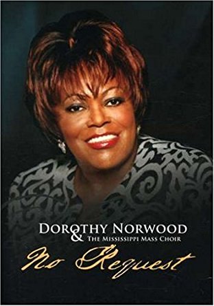 Dorothy Norwood “No Request”