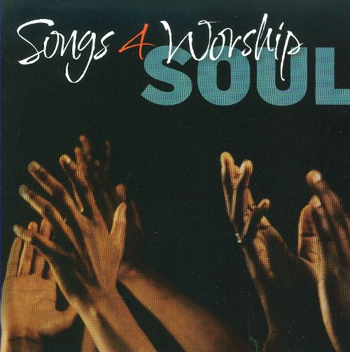 Songs 4 Worship “Soul”