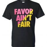 favor aint fair (black)