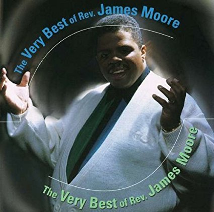 The Very Best of Rev. James Moore