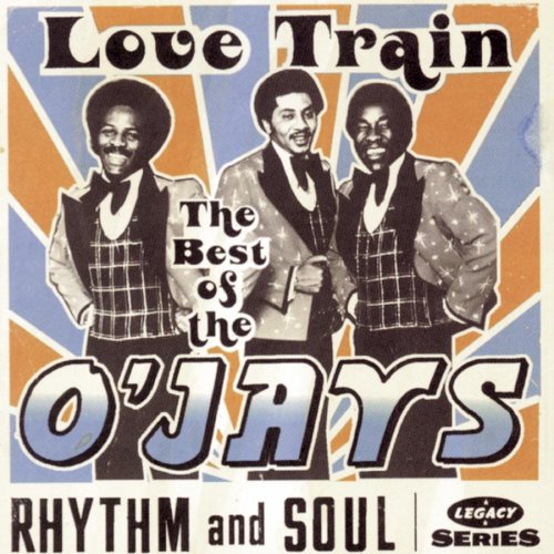 The Best Of The O’Jays: Love Train