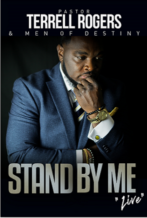 Terrell Rogers and Men of Destiny – Stand By Me