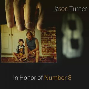 Jason Turner In Honor of Number 8 New Album cover