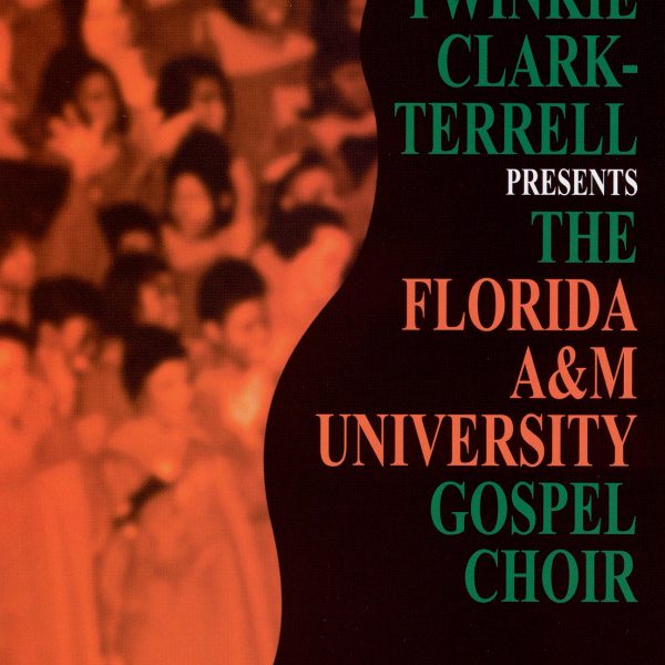 CRDVD4301_TwinkieClarkTerrell_FlordiaA&MUniversity_GospelChoir