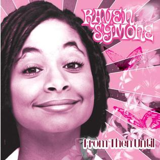 Raven Symone – “From Then Until”